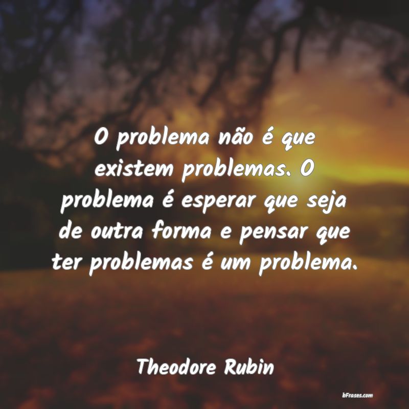 Frases de Theodore Rubin