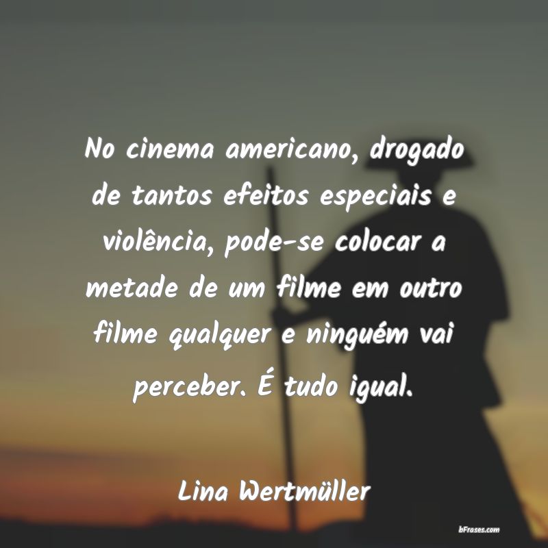 Frases de Lina Wertmüller