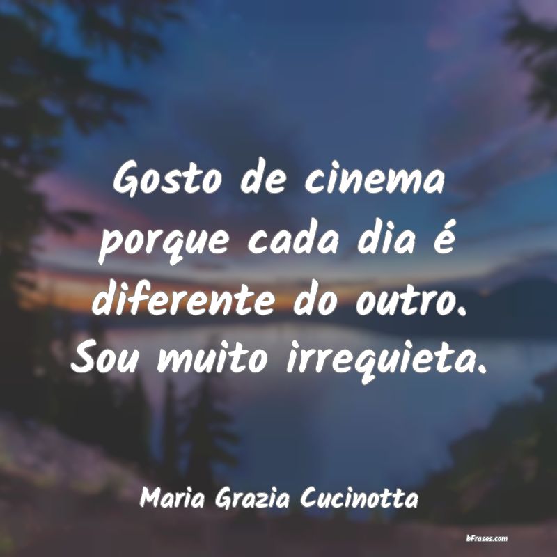 Frases de Maria Grazia Cucinotta