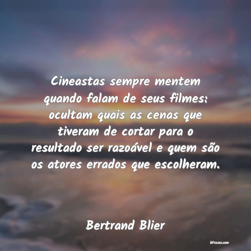 Frases de Bertrand Blier