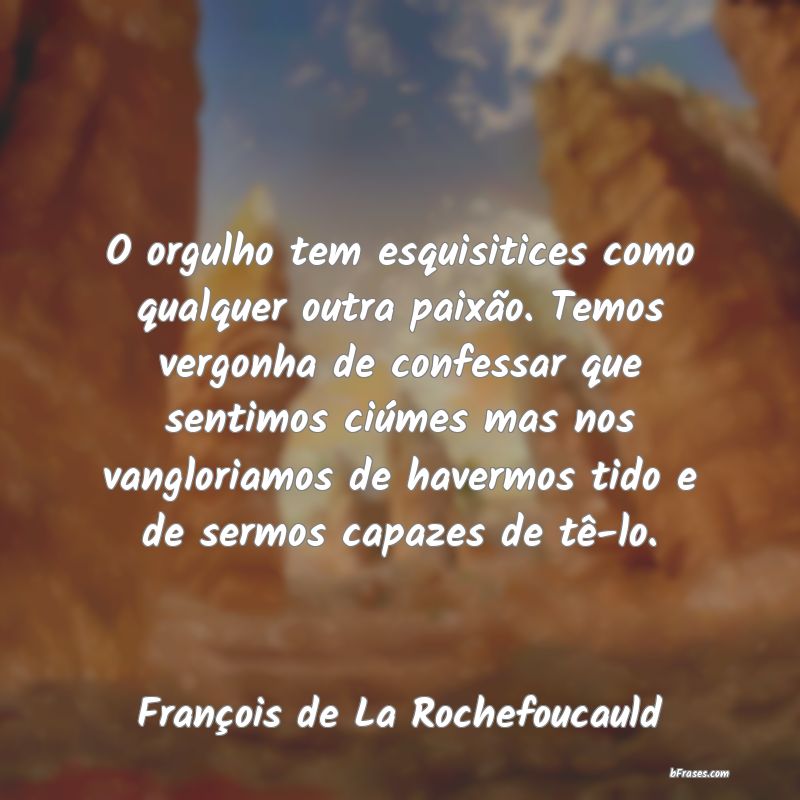 Frases de François de La Rochefoucauld