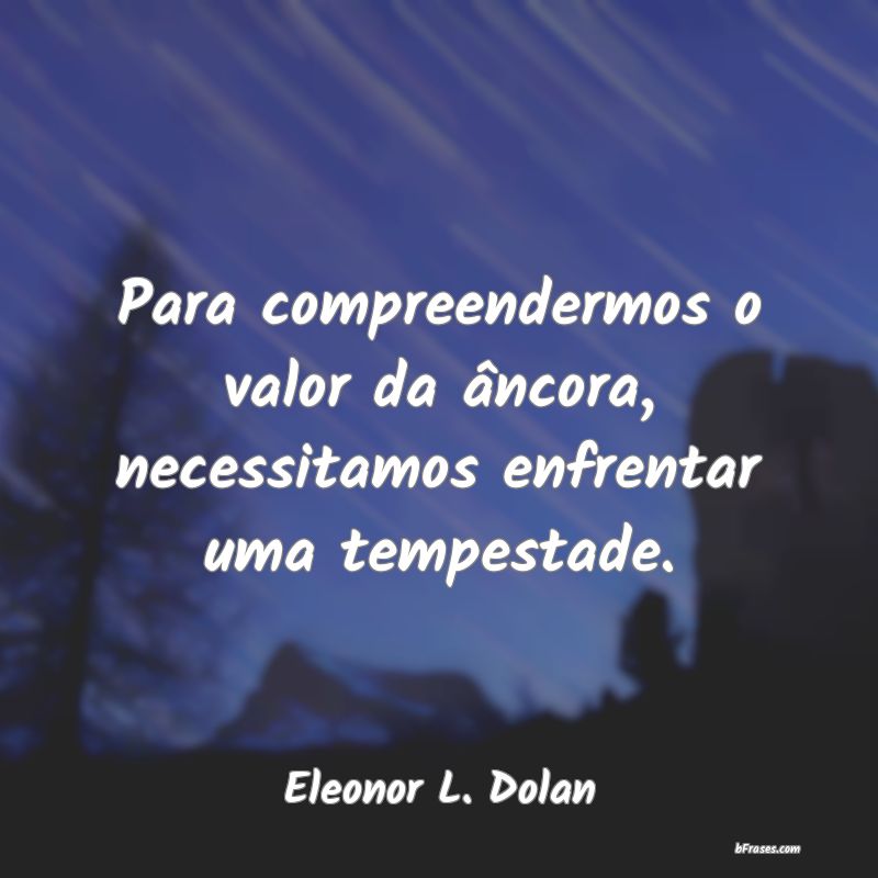 Frases de Eleonor L. Dolan