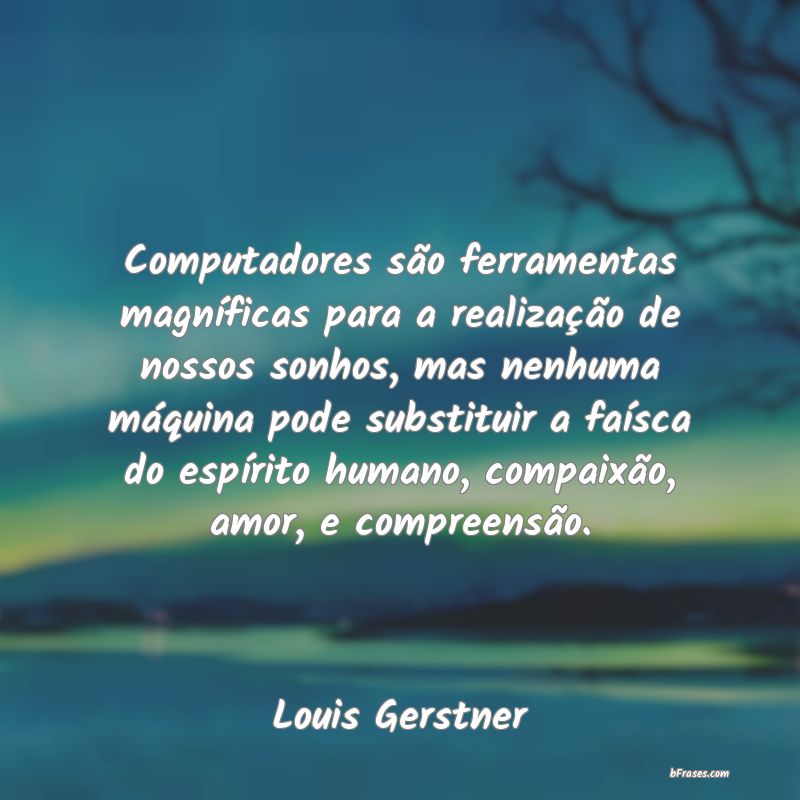 Frases de Louis Gerstner