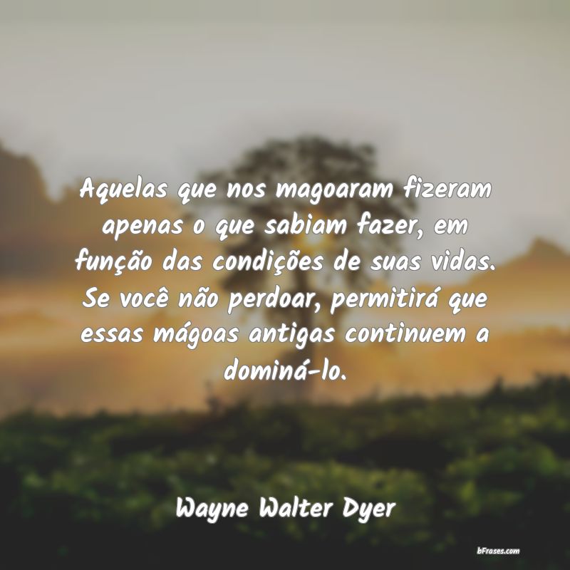 Frases de Wayne Walter Dyer