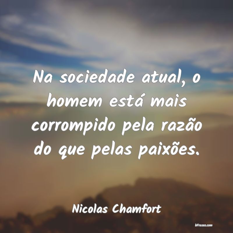 Frases de Nicolas Chamfort