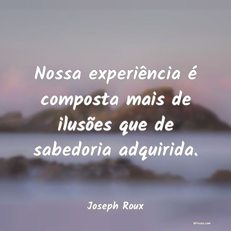 Frases de Joseph Roux