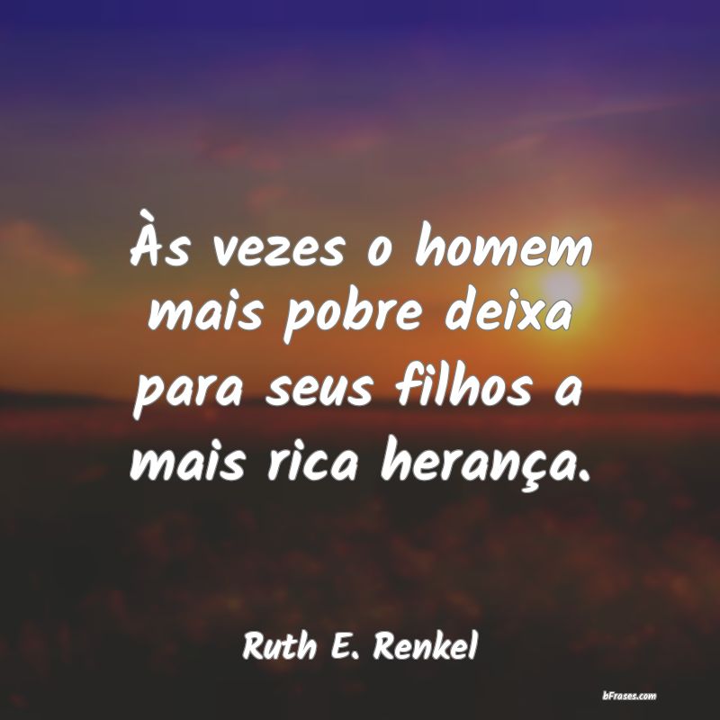 Frases de Ruth E. Renkel