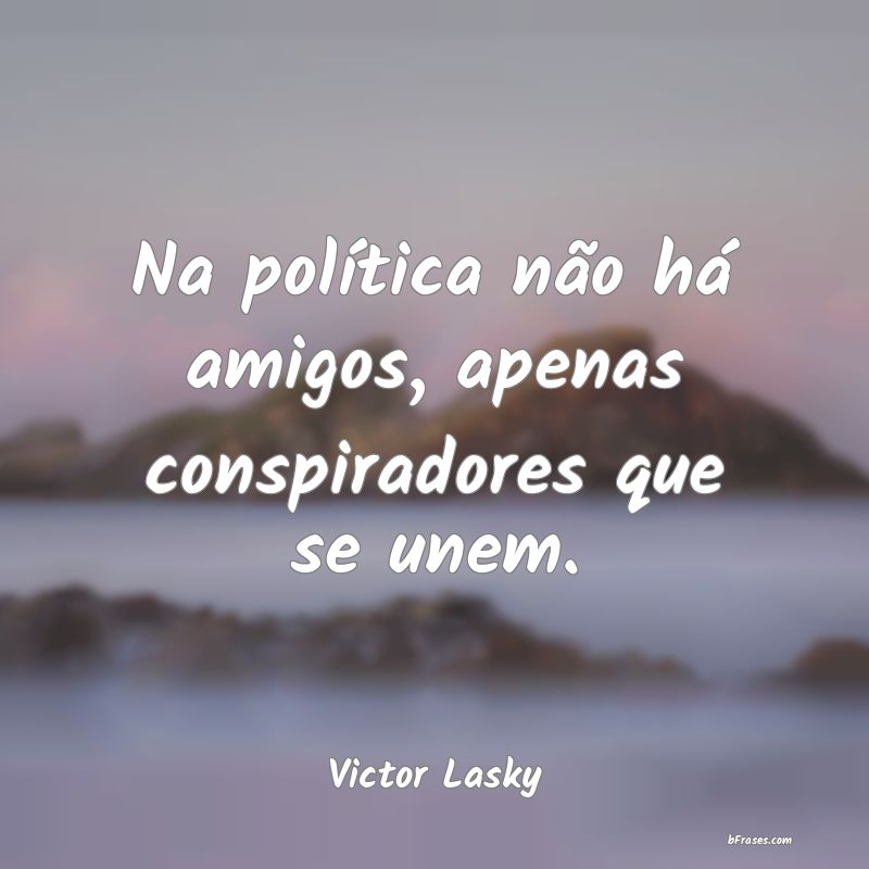 Frases de Victor Lasky