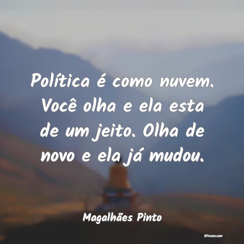 Frases de Magalhães Pinto