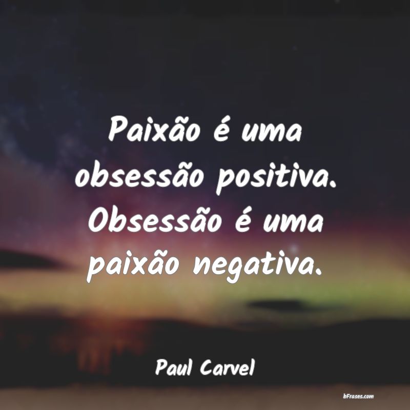 Frases de Paul Carvel