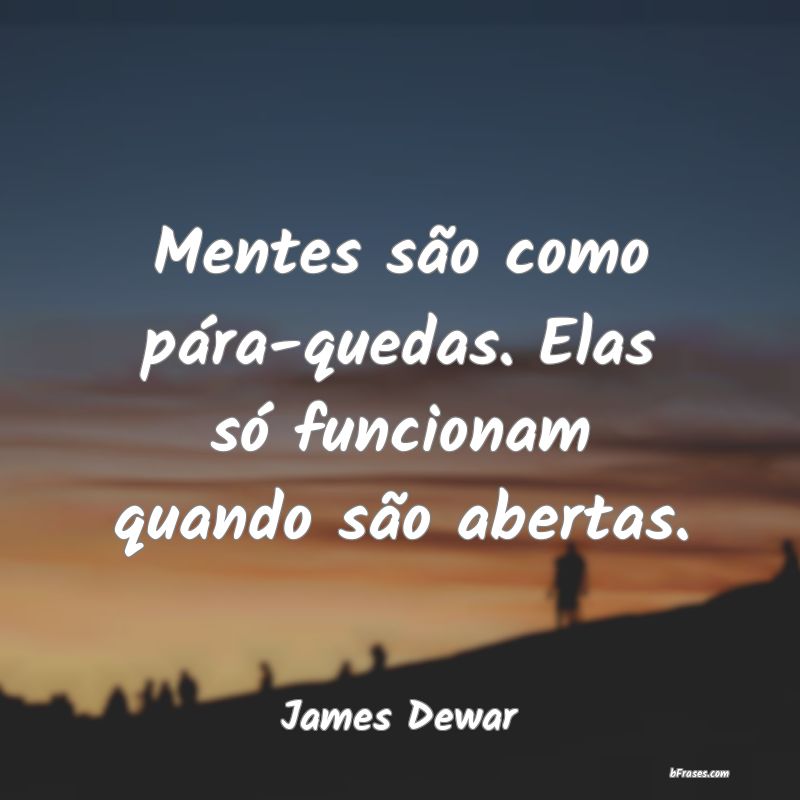 Frases de James Dewar