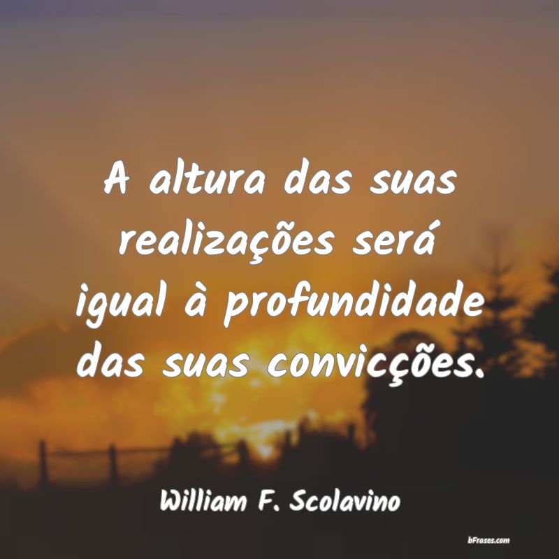 Frases de William F. Scolavino