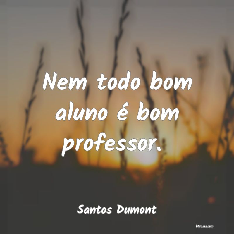 Frases de Santos Dumont