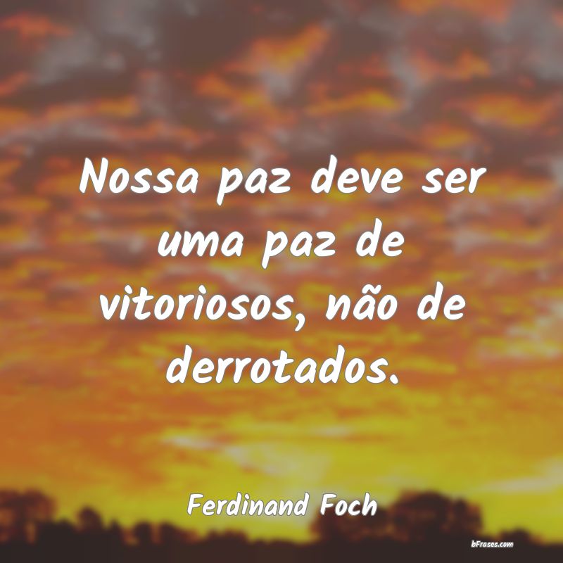 Frases de Ferdinand Foch