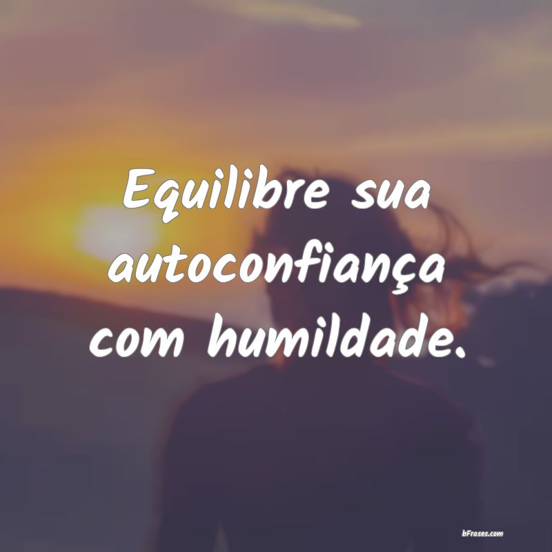 Frases de Auto-Confiança