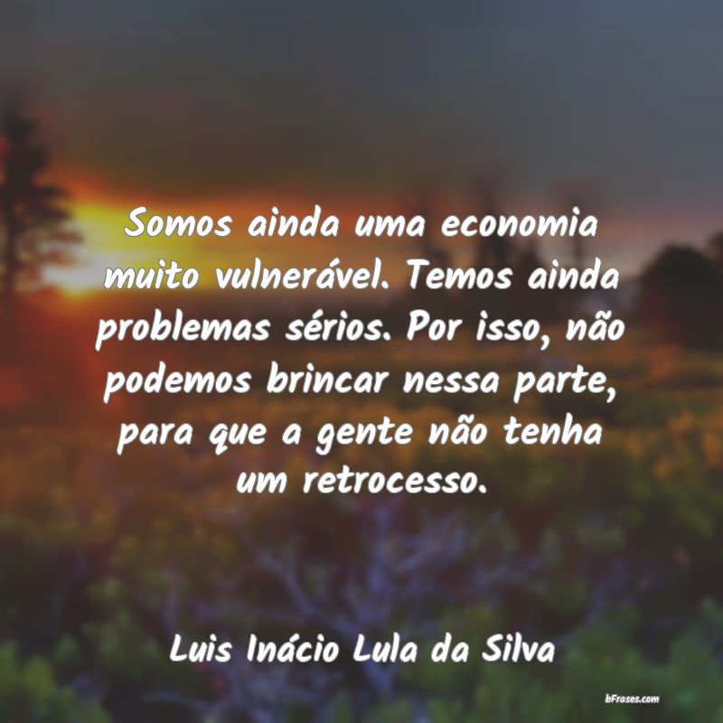 Frases de Luis Inácio Lula da Silva