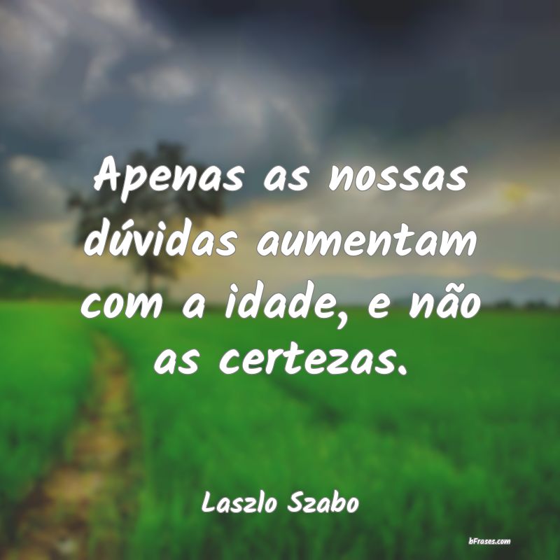 Frases de Laszlo Szabo