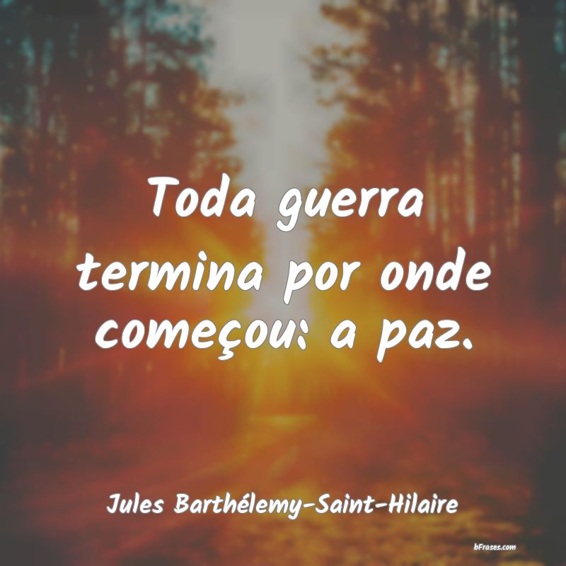 Frases de Jules Barthélemy-Saint-Hilaire