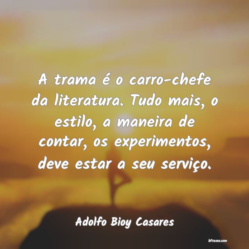 Frases de Adolfo Bioy Casares