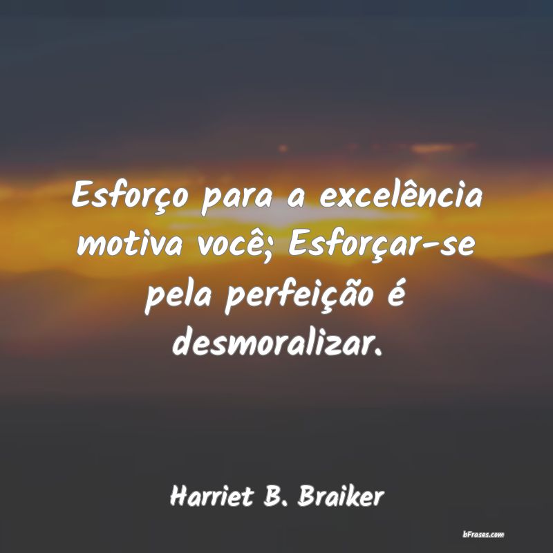 Frases de Harriet B. Braiker