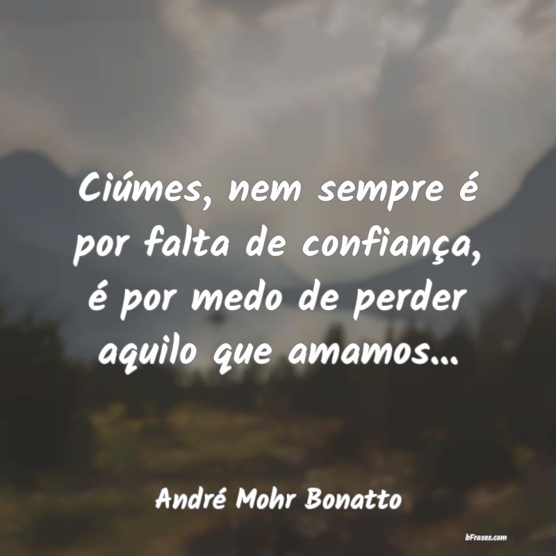 Frases de André Mohr Bonatto