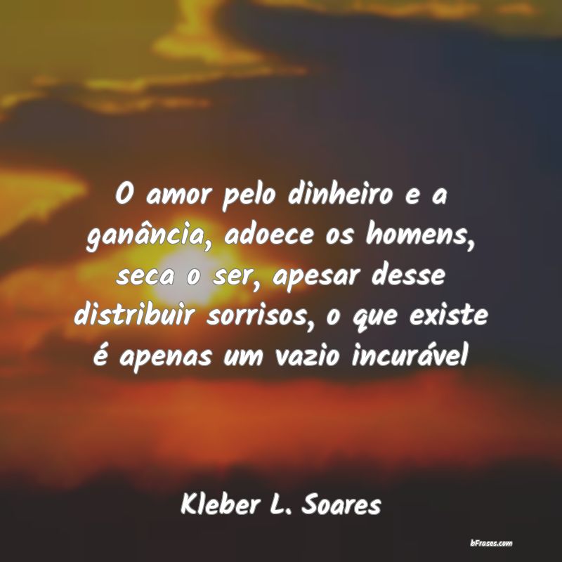 Frases de Kleber L. Soares