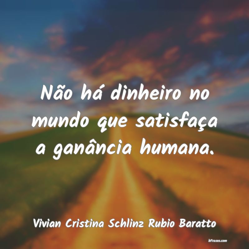 Frases de Vivian Cristina Schlinz Rubio Baratto