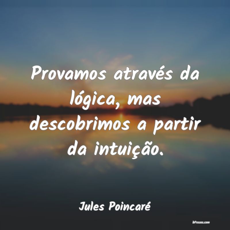 Frases de Jules Poincaré