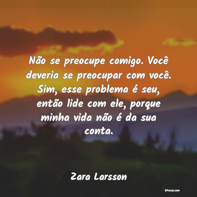 Frases de Zara Larsson