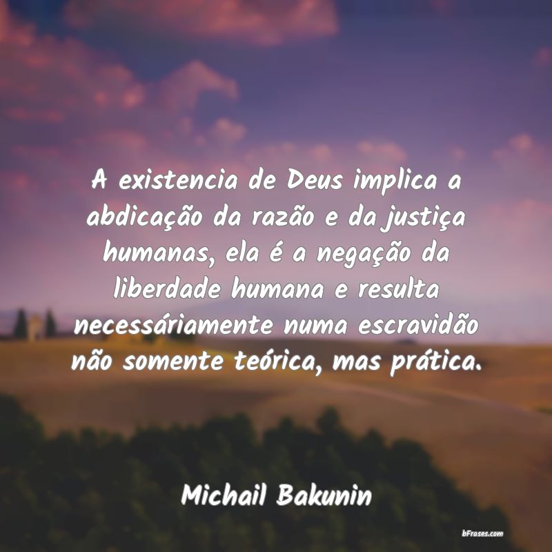 Frases de Michail Bakunin
