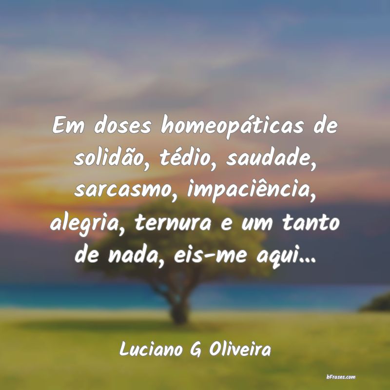 Frases de Luciano G Oliveira