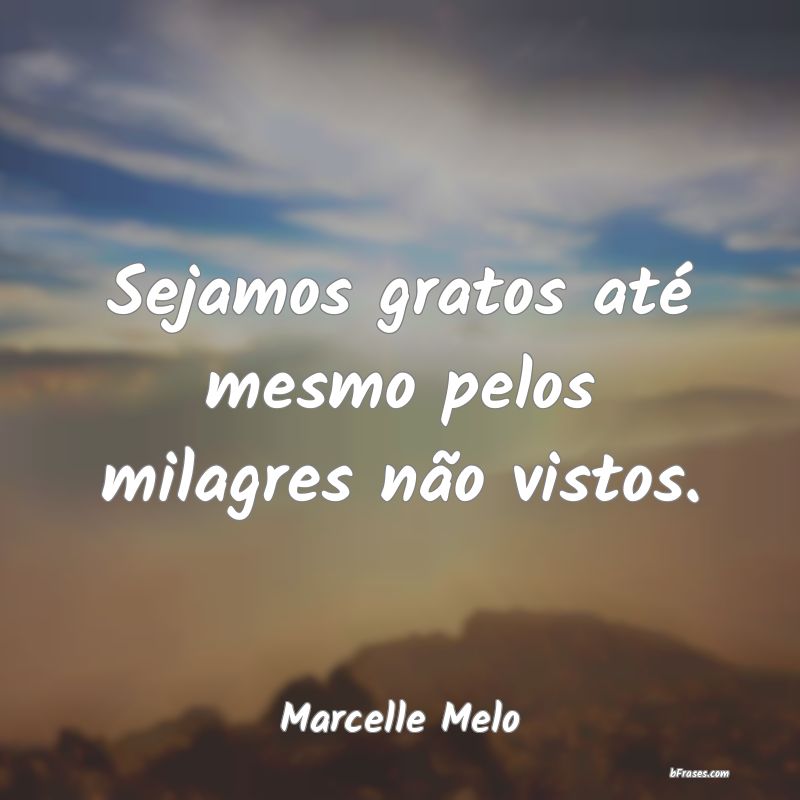 Frases de Marcelle Melo