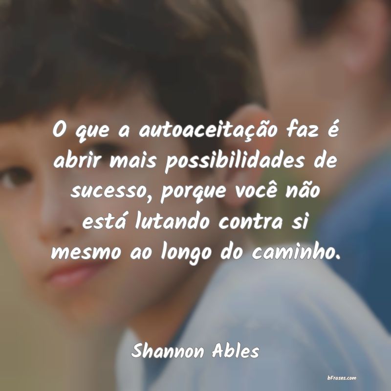 Frases de Shannon Ables
