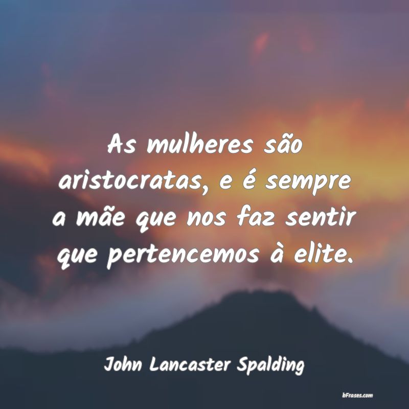 Frases de John Lancaster Spalding