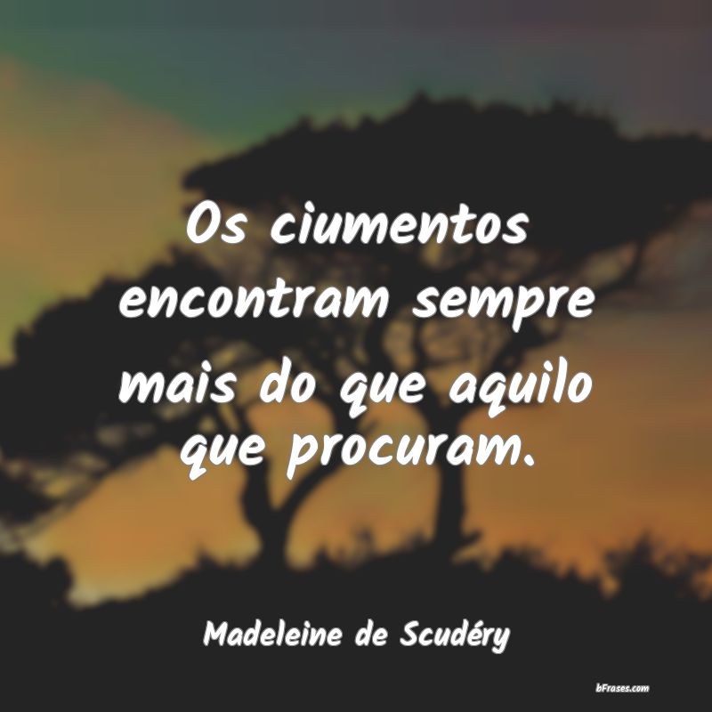 Frases de Madeleine de Scudéry