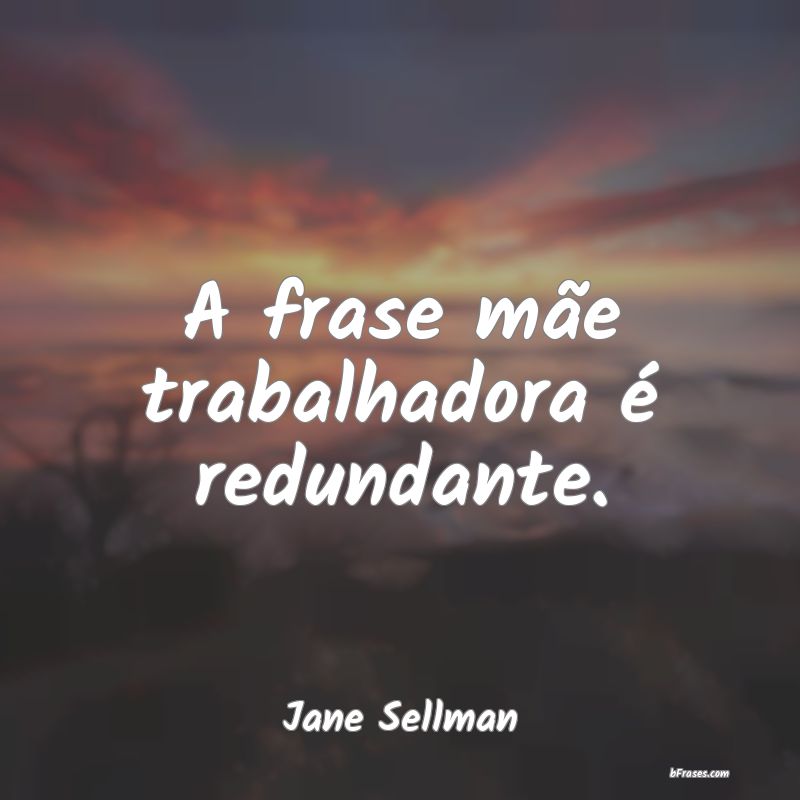 Frases de Jane Sellman