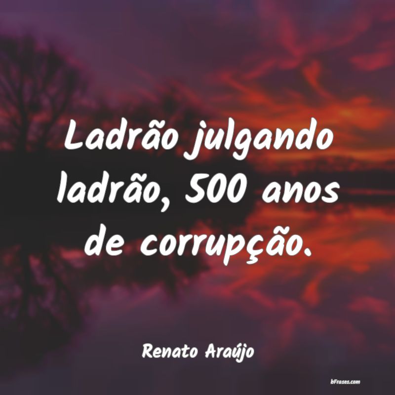 Frases de Renato Araújo
