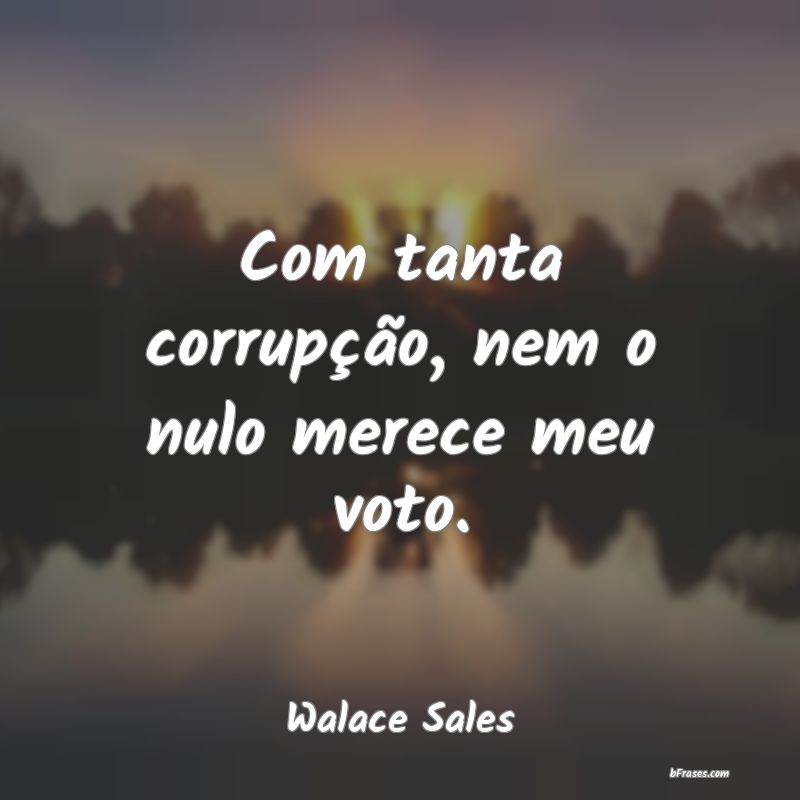 Frases de Walace Sales
