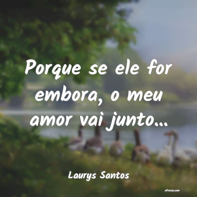 Frases de Laurys Santos