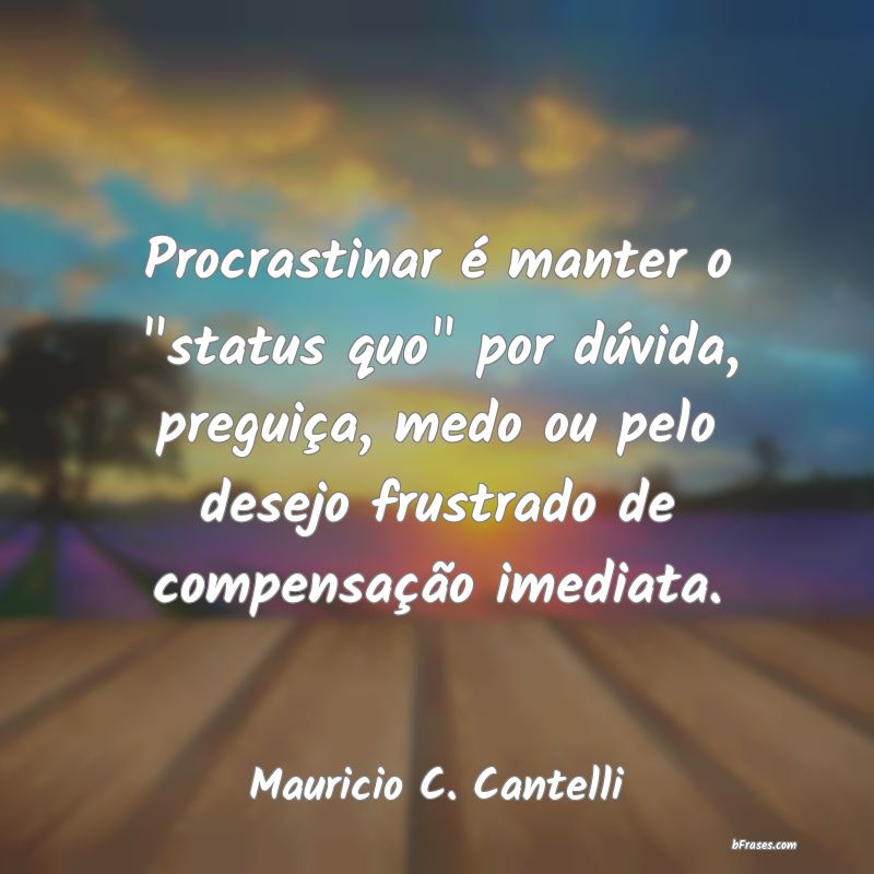 Frases de Mauricio C. Cantelli