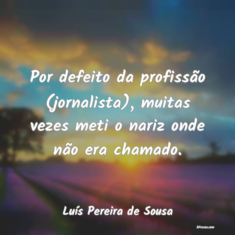 Frases de Luís Pereira de Sousa