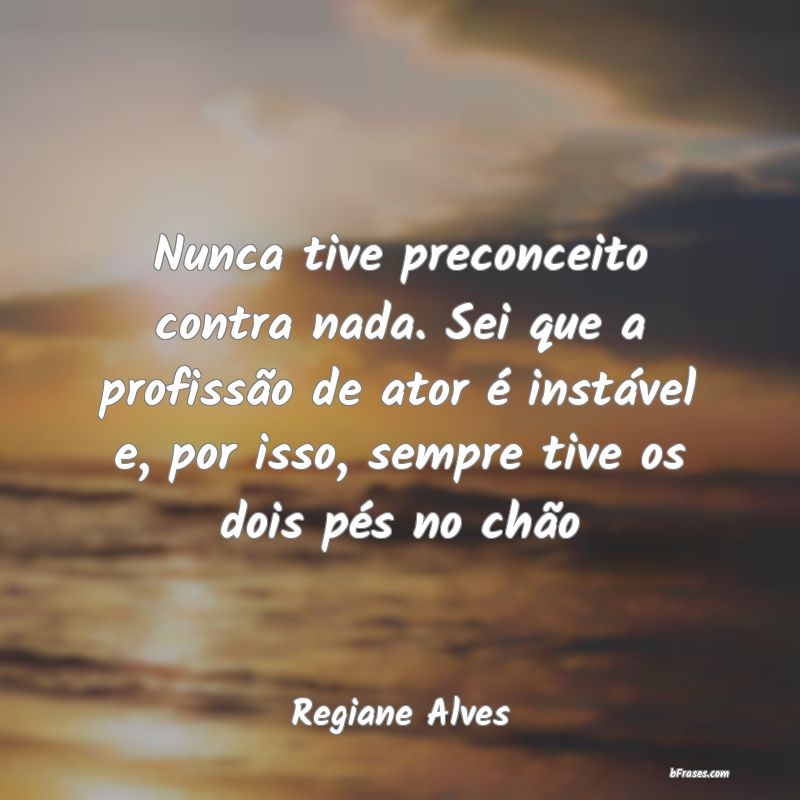 Frases de Regiane Alves