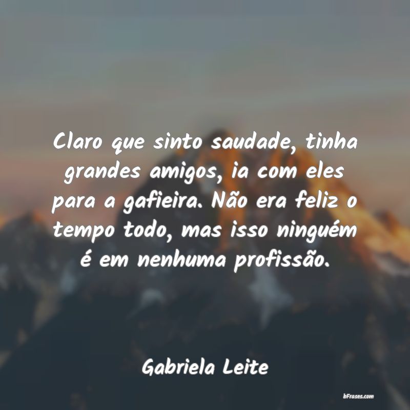 Frases de Gabriela Leite