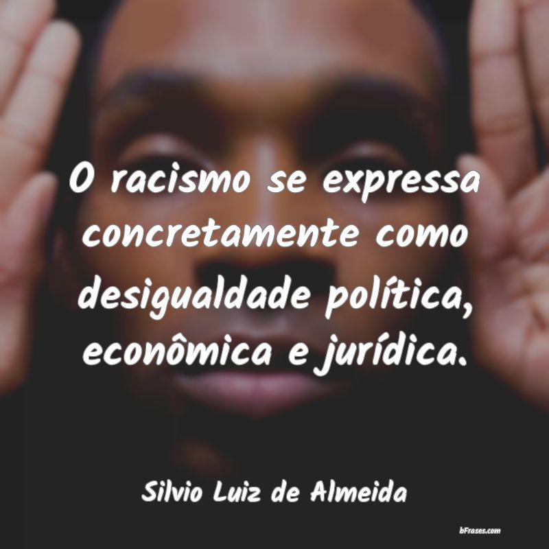 Frases de Silvio Luiz de Almeida
