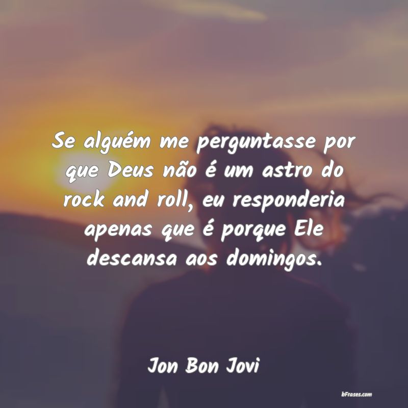 Frases de Jon Bon Jovi