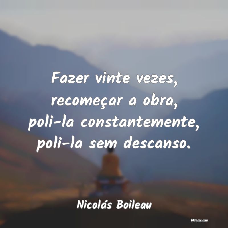 Frases de Nicolás Boileau