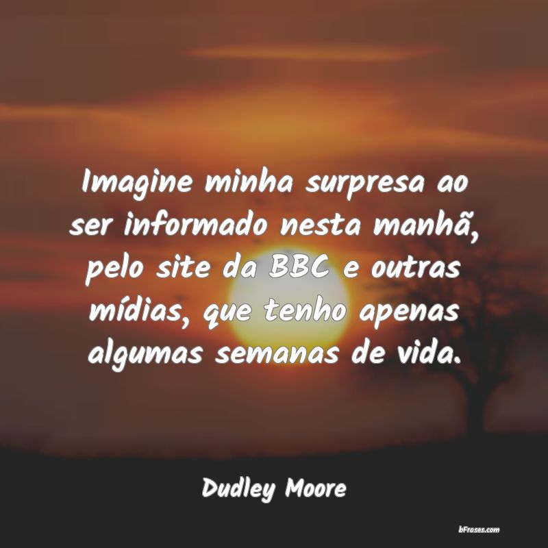 Frases de Dudley Moore