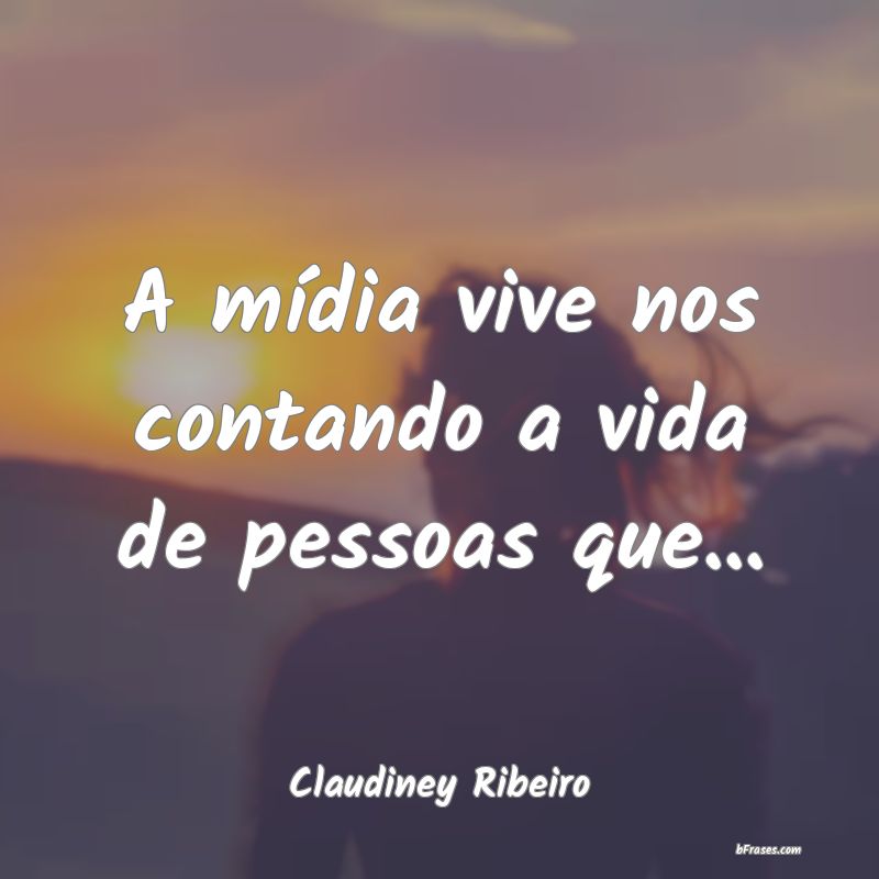 Frases de Claudiney Ribeiro