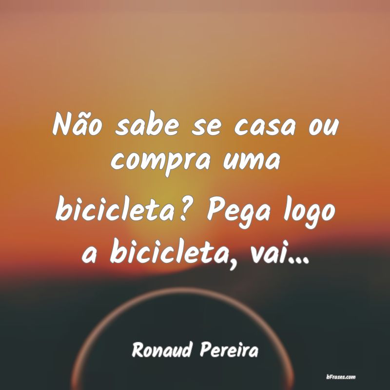 Frases de Ronaud Pereira