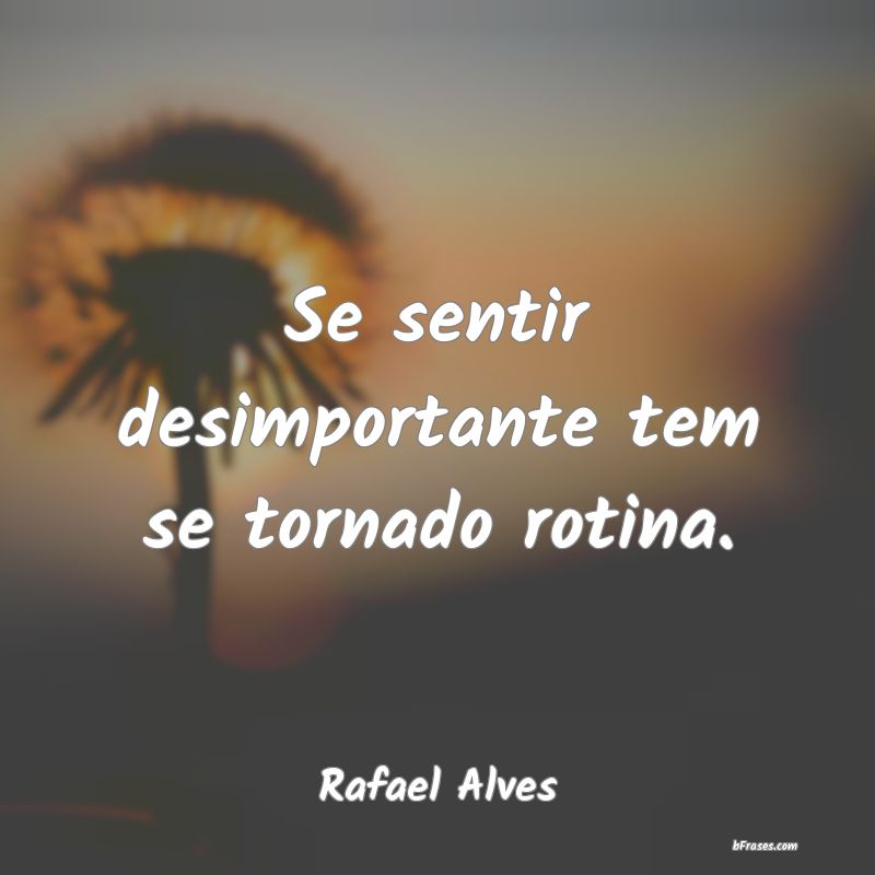 Frases de Rafael Alves